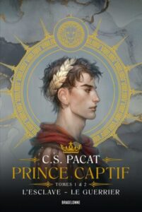 Livre ‘L’Esclave – Le Guerrier: Prince Captif’ de C.S. Pacat