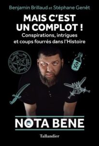 Livre ‘Mais c’est un complot !’ de Benjamin Brillaud & Stéphane Genêt