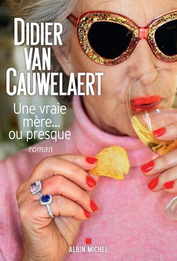 PDF Extrait 'Une vraie mère... ou presque' de Didier van Cauwelaert