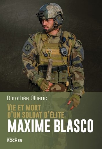 PDF Extrait 'Vie et mort d'un soldat d'élite Maxime Blasco' de Dorothée Olliéric