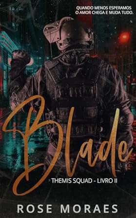 Blade: Themis Squad por Rose Moraes