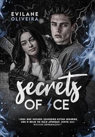 Secrets Of Ice por Evilane Oliveira