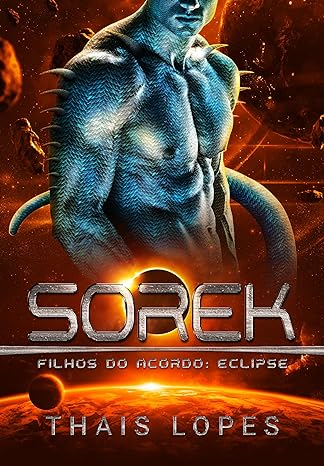 Sorek – Filhos do Acordo: Eclipse por Thais Lopes